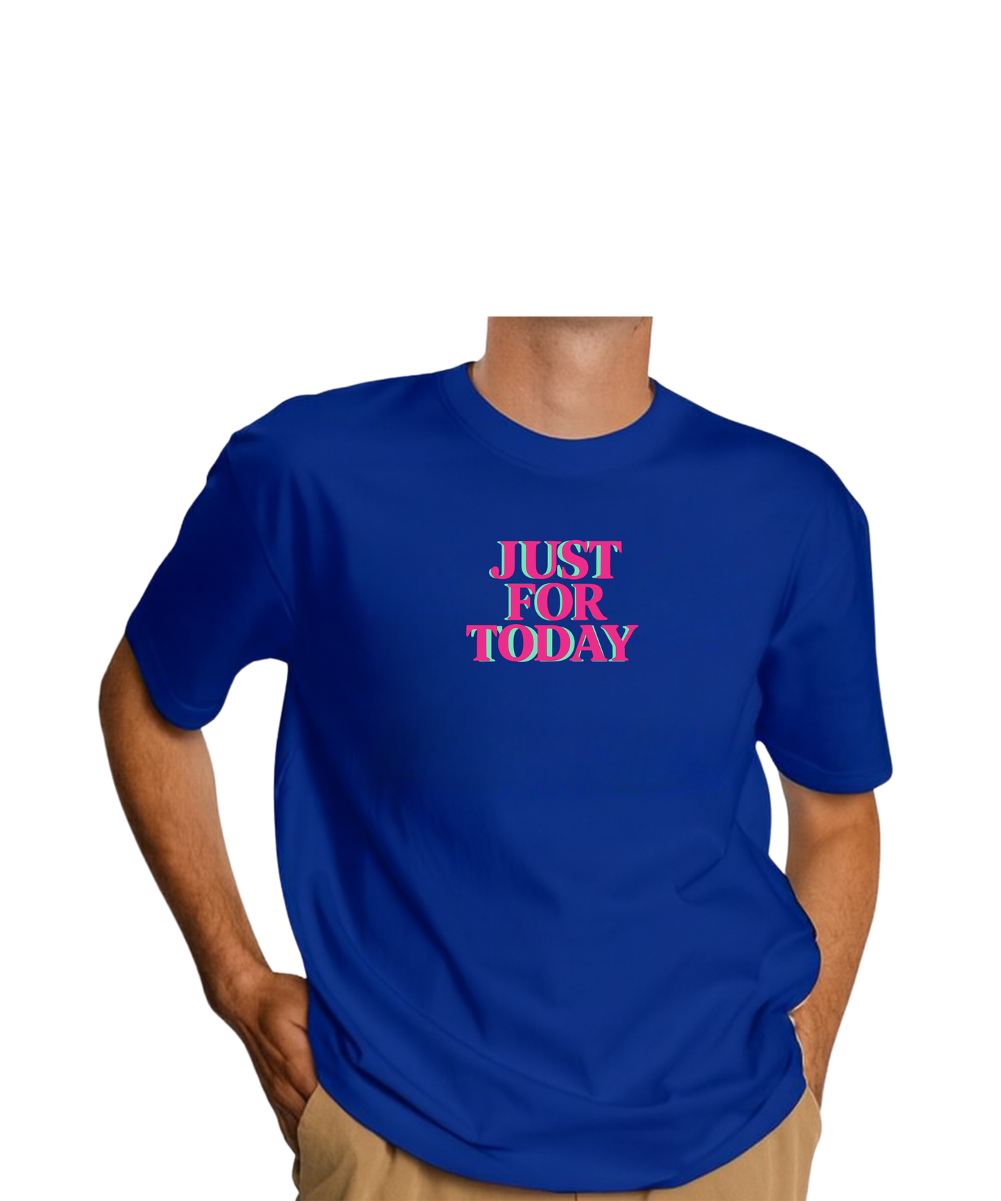 Just For Today T-shirts - See images for different colourways
