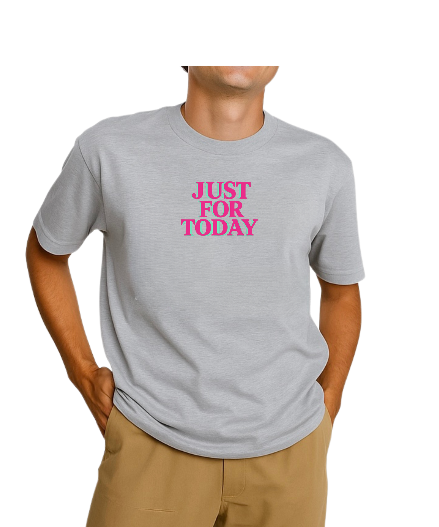 Just For Today T-shirts - See images for different colourways
