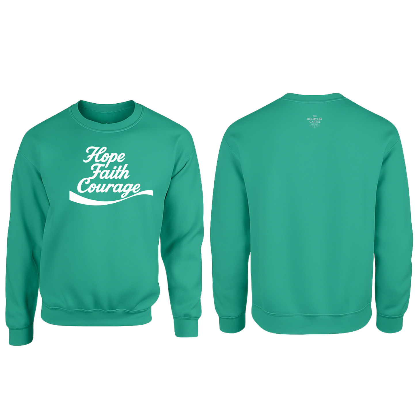 Hope Faith Courage Sweatshirts - Jade with White Hope faith Courage