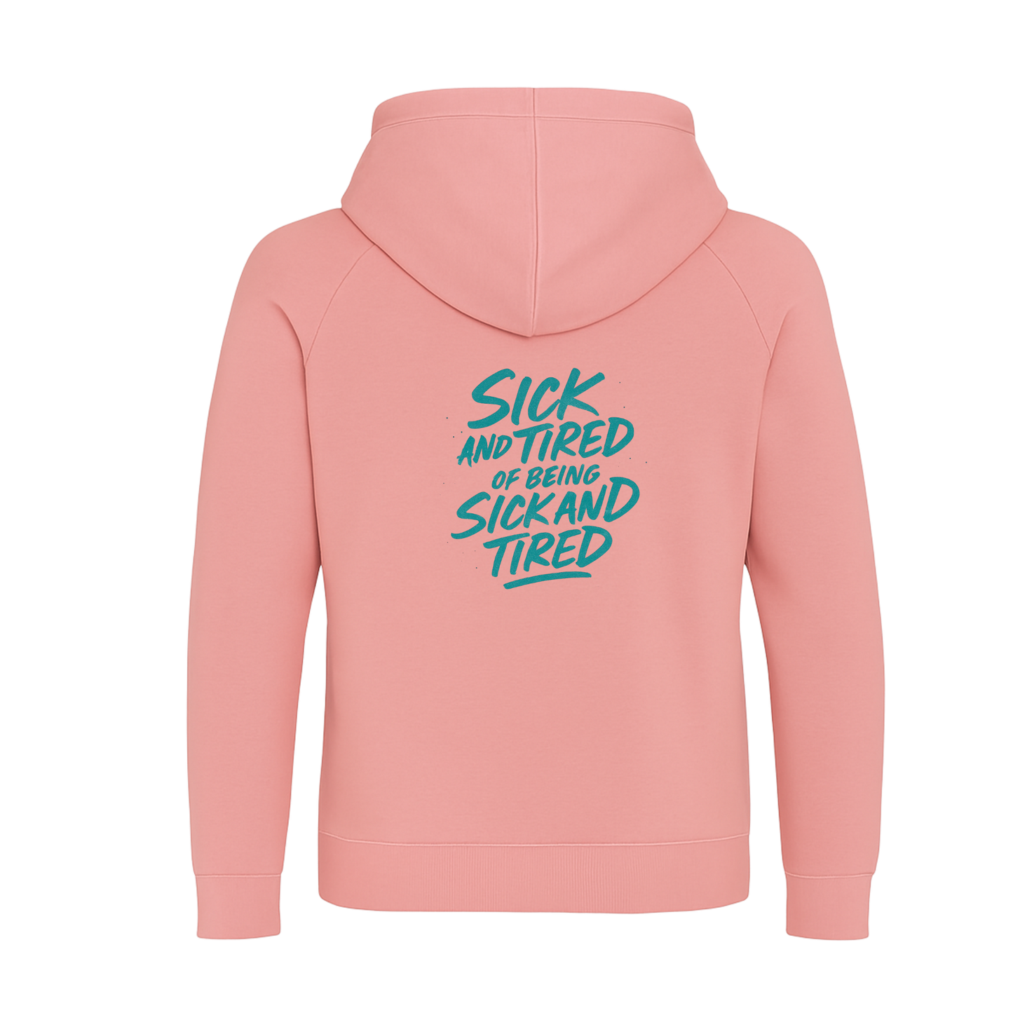Sick n Tired Premium Hoodie (Dusty Pink Hoodie with Teal or Burgundy)