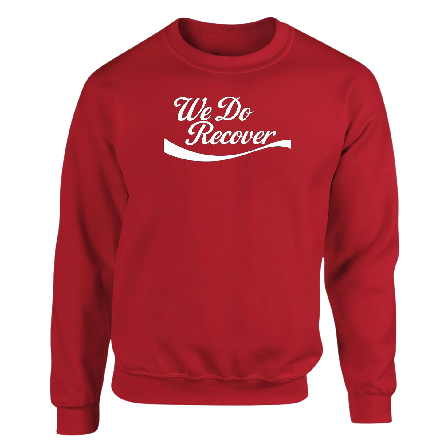 " We Do Recover " Sweatshirts (Colour Variants) White Print