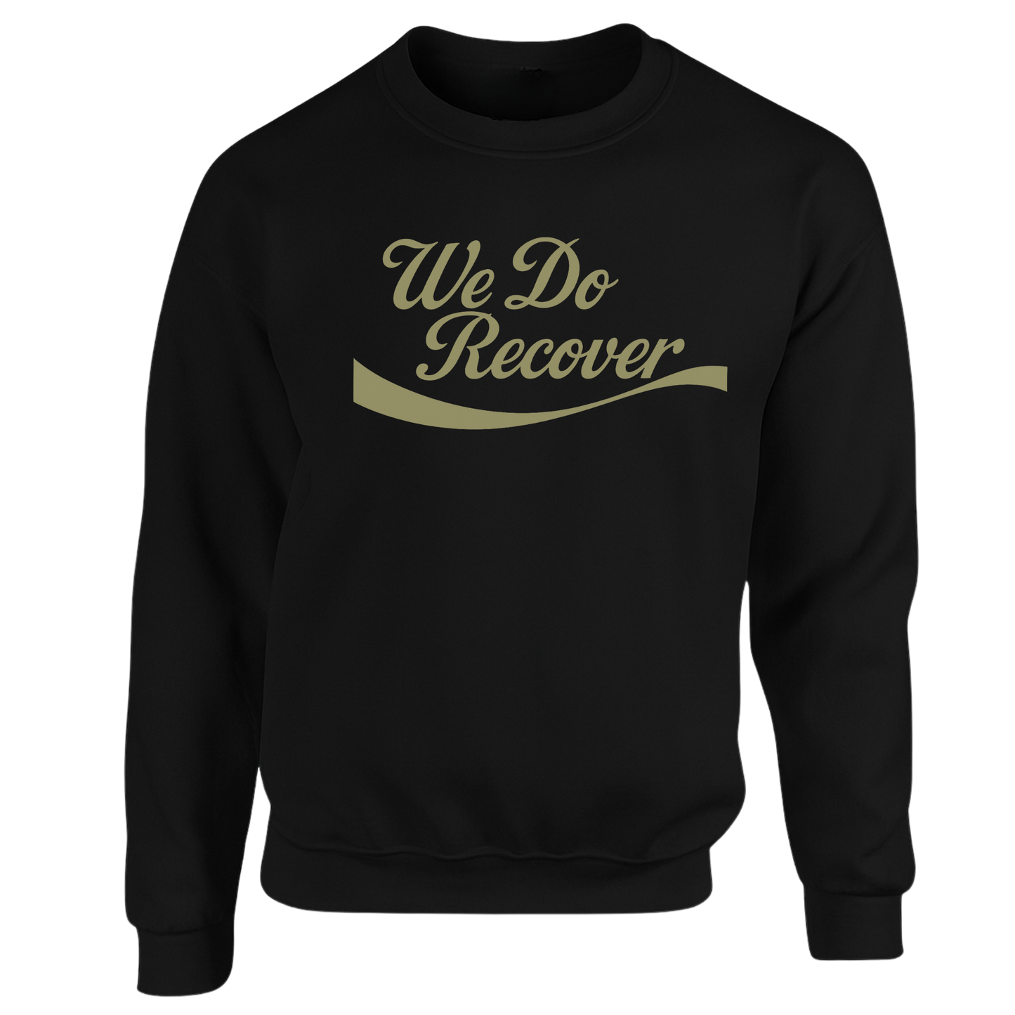 " We Do Recover " Sweatshirts (Sage Logo)