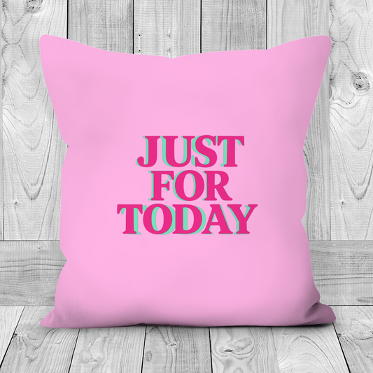 Just For Today Cushions - Pink