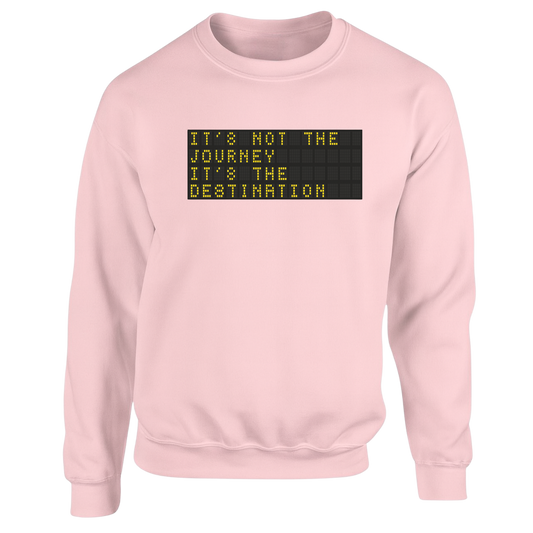 Journey not the Destionation  Sweatshirts (multi colours)