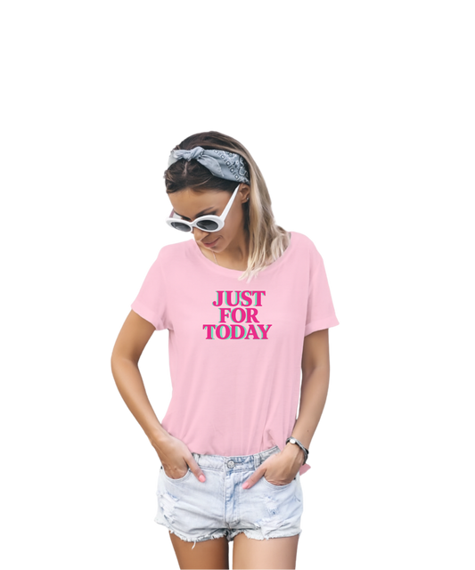 Just For Today T-shirts - See images for different colourways