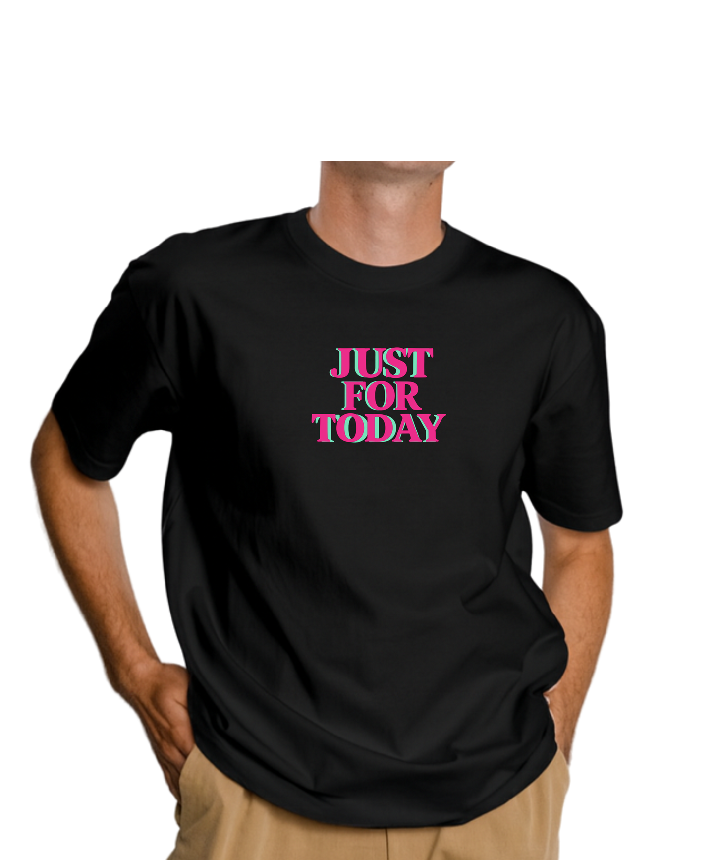 Just For Today T-shirts - See images for different colourways
