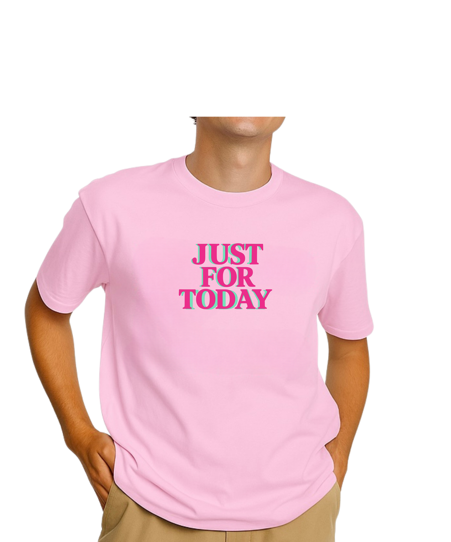 Just For Today T-shirts - See images for different colourways
