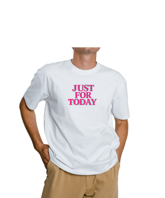 Just For Today T-shirts - See images for different colourways