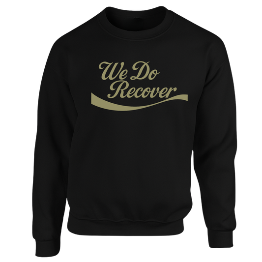 " We Do Recover " Sweatshirts (Sage Logo)