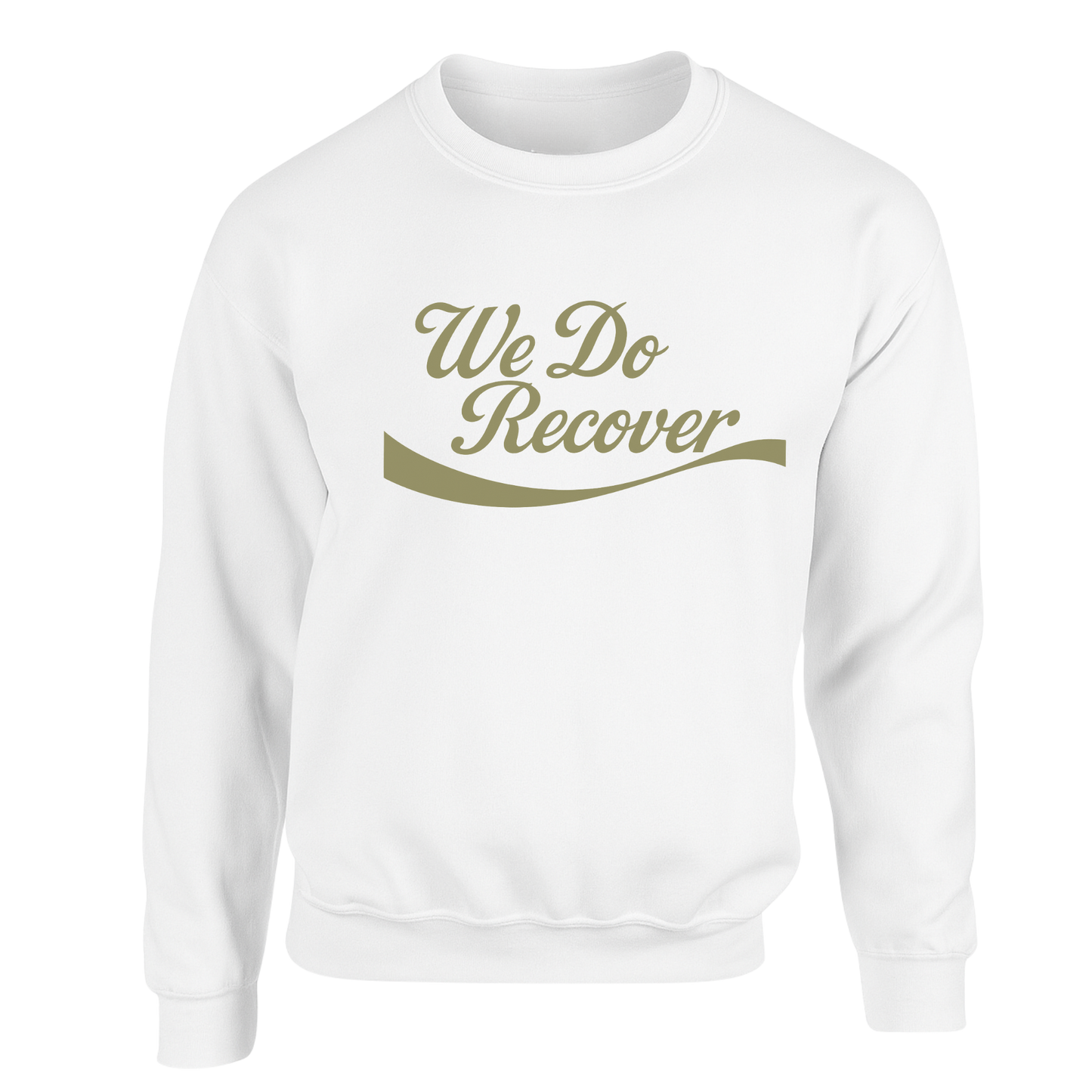 " We Do Recover " Sweatshirts (Sage Logo)