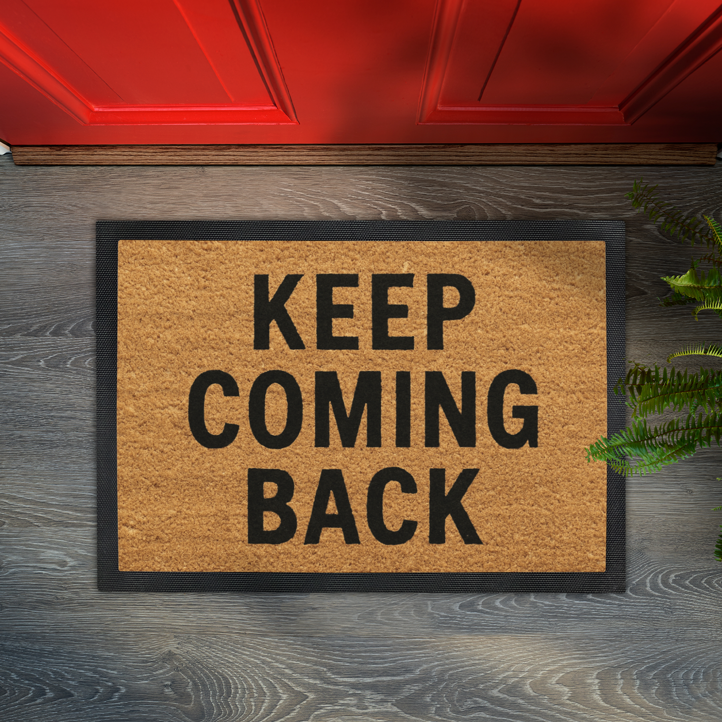 Keep Coming Back doormatt