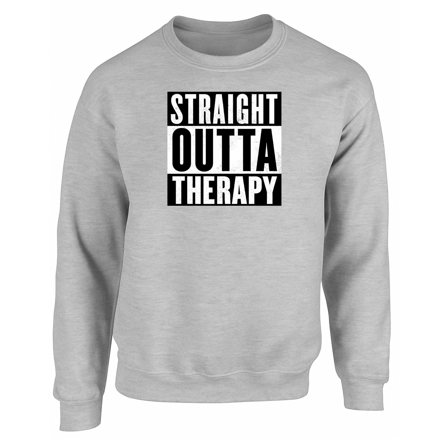 Straight Outta Therapy Sweatshirt (Different Colour Variants) White n Black print