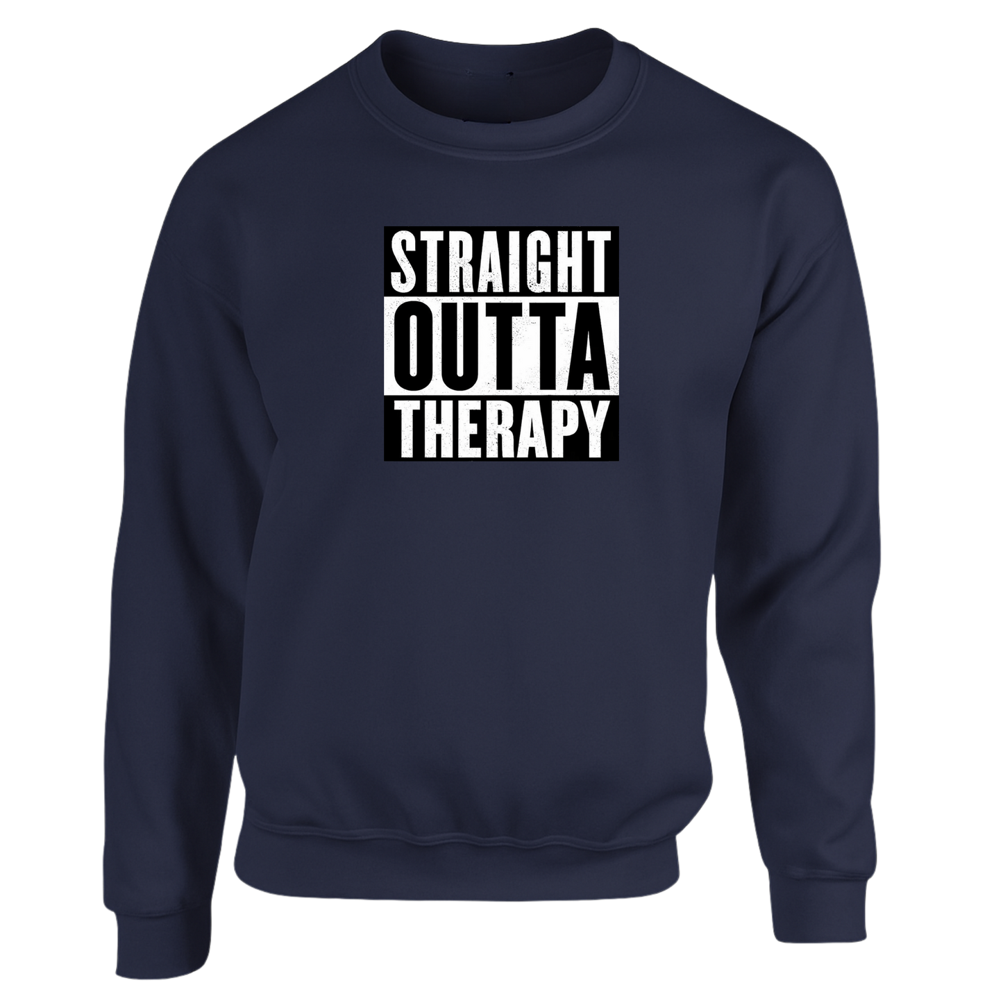 Straight Outta Therapy Sweatshirt (Different Colour Variants) White n Black print