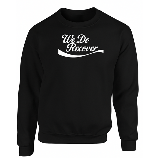 " We Do Recover " Sweatshirts (Colour Variants) White Print