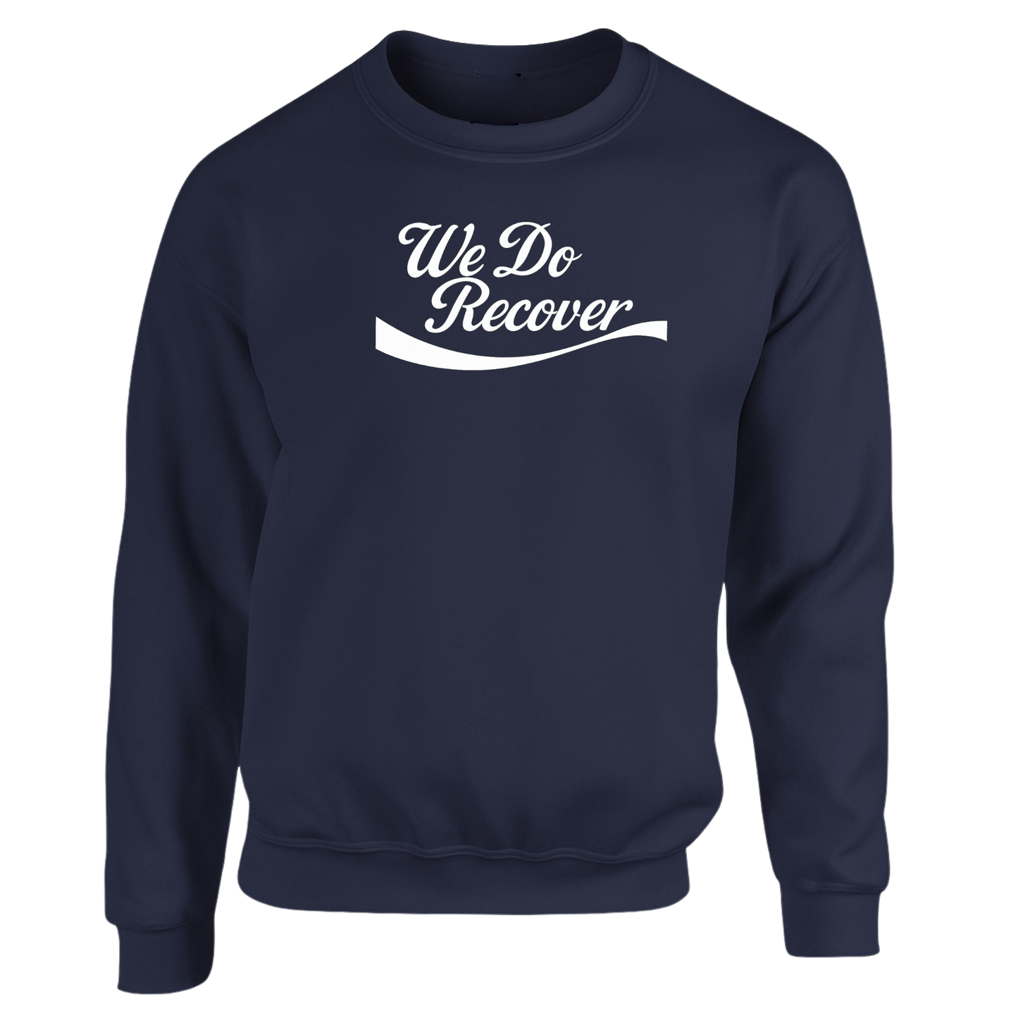 " We Do Recover " Sweatshirts (Colour Variants) White Print
